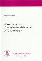 Bewertung des Kontrahentenrisikos bei OTC-Derivaten - Lowis, Stephan