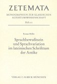 Sprachbewusstsein und Sprachvariation im lateinischen Schrifttum der Antike