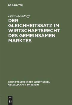 Der Gleichheitssatz im Wirtschaftsrecht des Gemeinsamen Marktes - Steindorff, Ernst