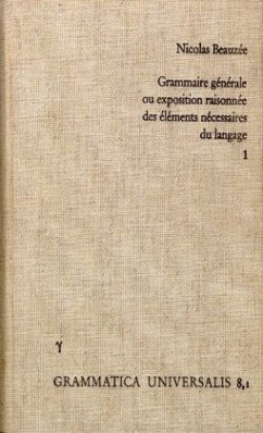 Nicolas Beauzée: Grammaire générale, ou exposition raisonée des éléments nécessaires du langage - Beauzée, Nicolas