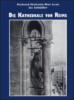 Die Kathedrale von Reims. Teil 1 - Hamann-Mac Lean, Richard; Schüssler, Ise