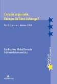 Europe organisée, Europe du libre-échange ? Europe organisée, Europe du libre-échange ?