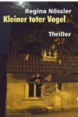 Kleiner toter Vogel. Thriller