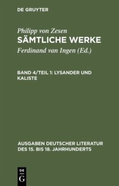Lysander und Kaliste / Philipp von Zesen: Sämtliche Werke. Bd 4. Bd 4/Tl 1 - Zesen, Philipp von