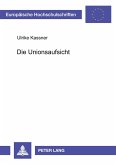 Die Unionsaufsicht Die Unionsaufsicht