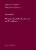 Die nachexilische Prophetentheorie des Jeremiabuches Die nachexilische Prophetentheorie des Jeremiabuches