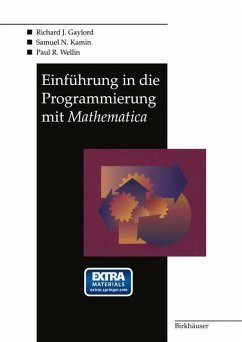 Einführung in die Programmierung mit Mathematica - Gaylord, Richard J.;Kamin, Samuel N.;Wellin, Paul R.