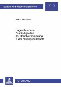 Ungeschriebene Zuständigkeiten der Hauptversammlung in der Aktiengesellschaft - Jerczynski, Marco