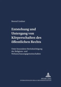 Entstehung und Untergang von Körperschaften des öffentlichen Rechts - Lindner, Berend