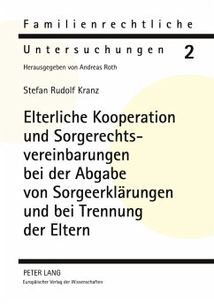 Cover Elterliche Kooperation und Sorgerechtsvereinbarungen bei der Abgabe von Sorgeerklärungen und bei Trennung der Eltern