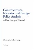 Constructivism, Narrative and Foreign Policy Analysis