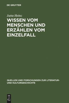 Wissen vom Menschen und Erzählen vom Einzelfall - Heinz, Jutta