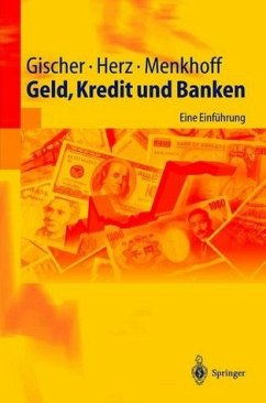 Geld, Kredit und Banken Eine Einführung - Gischer, Horst, Bernhard Herz und Lukas Menkhoff