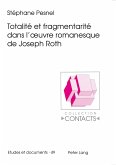 Totalité et fragmentarité dans l'¿uvre romanesque de Joseph Roth