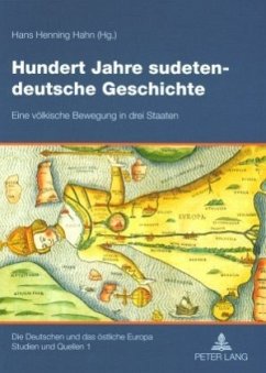 Hundert Jahre sudetendeutsche Geschichte