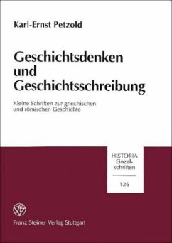 Geschichtsdenken und Geschichtsschreibung - Petzold, Karl-Ernst
