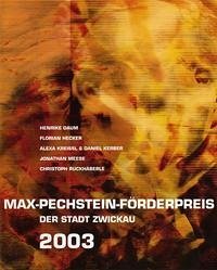 Max-Pechstein-Förderpreis der Stadt Zwickau 2003