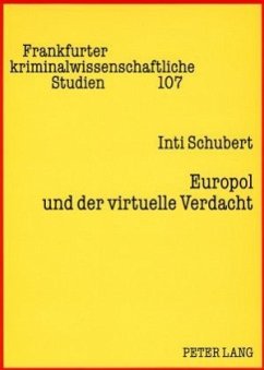 Europol und der virtuelle Verdacht - Schubert, Inti