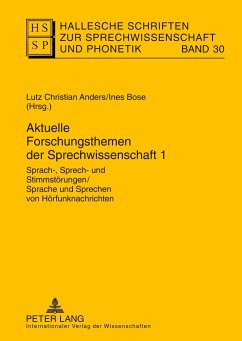 Aktuelle Forschungsthemen der Sprechwissenschaft 1 - Hallesche Schriften zur Sprechwissenschaft und Phonetik