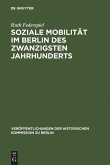 Soziale Mobilität im Berlin des zwanzigsten Jahrhunderts