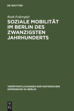 Soziale Mobilität im Berlin des zwanzigsten Jahrhunderts - Federspiel, Ruth