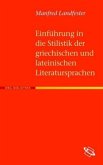 Einführung in die Stilistik der griechischen und lateinischen Literatursprachen