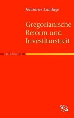 Gregorianische Reform und Investiturstreit - Laudage, Johannes