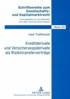 Kreditderivate und Versicherungsderivate als Risikotransferverträge - Trafkowski, Uwe