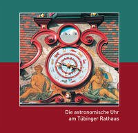 Die astronomische Uhr am Tübinger Rathaus