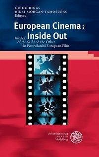 European Cinema: Inside Out - Rings, Guido / Morgan-Tamosunas, Rikki (eds.)