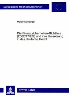 Die Finanzsicherheiten-Richtlinie (2002/47/EG) und ihre Umsetzung in das deutsche Recht - Schlaegel, Marco