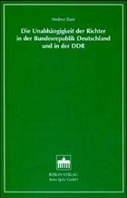 Cover Die Unabhängigkeit der Richter in der Bundesrepublik Deutschland und in der DDR