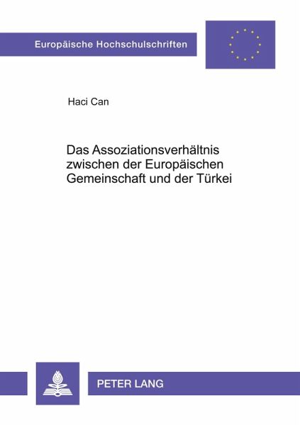 Das Assoziationsverhältnis zwischen der Europäischen Gemeinschaft und der Türkei