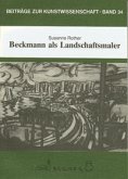 Beckmann als Landschaftsmaler