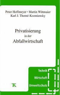 Privatisierung in der Abfallwirtschaft - Hoffmeyer / Wittmaier