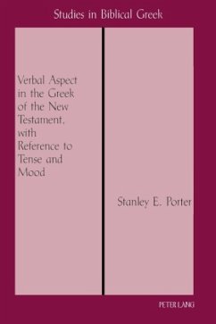 Verbal Aspect in the Greek of the New Testament, with Reference to Tense and Mood - Porter, Stanley E.;Porter, Stanley E.