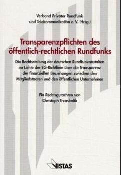 Transparenzpflichten des öffentlich-rechtlichen Rundfunks - Trzaskalik, Christoph