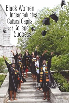 Black Women Undergraduates, Cultural Capital, and College Success - Banks, Cerri