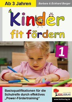 Kinder fit fördern. Band 1 Kindergarten und Vorschule - Berger, Barbara;Berger, Eckhard