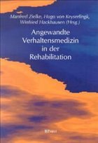 Angewandte Verhaltensmedizin in der Rehabilitation - Zielke, Manfred / Keyserlingk, Hugo von / Hackhausen, Winfried (Hgg.)