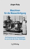 Maschinen für die Massenfertigung