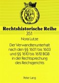 Der Verwandtenunterhalt nach den 1601 bis 1603 und 1610 bis 1612 BGB in der Rechtsprechung des Reichsgerichts