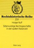 Sittenwidrige Rechtsgeschäfte in der späten Kaiserzeit