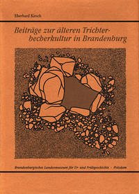 Beiträge zur älteren Trichterbecherkultur in Brandenburg