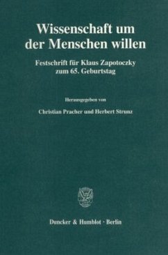 Wissenschaft um der Menschen willen. - Pracher, Christian / Strunz, Herbert (Hgg.)