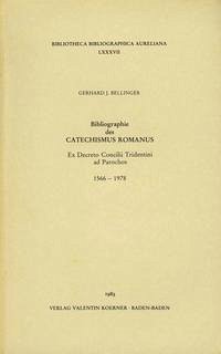 Bibliographie des Catechismus Romanus ex Decreto Concilii Tridentini ad Parochos, 1566-1978.