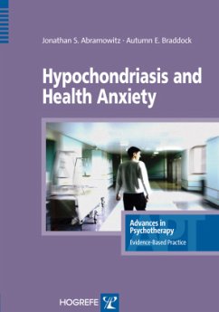 Hypochondriasis and Health Anxiety - Abramowitz, Jonathan S.;Braddock, Autumn E.