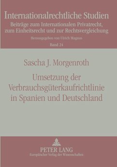 Umsetzung der Verbrauchsgüterkaufrichtlinie in Spanien und Deutschland - Morgenroth, Sascha