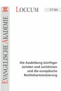 Die Ausbildung künftiger Juristen und Juristinnen und die europäische Rechtsharmonisierung * Natur angesichts der Fragen von Kausalität und Determination