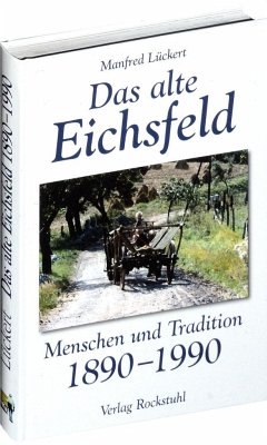 Das alte Eichsfeld - Lückert, Manfred